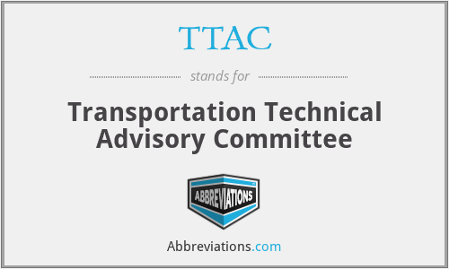 TTAC - Transportation Technical Advisory Committee