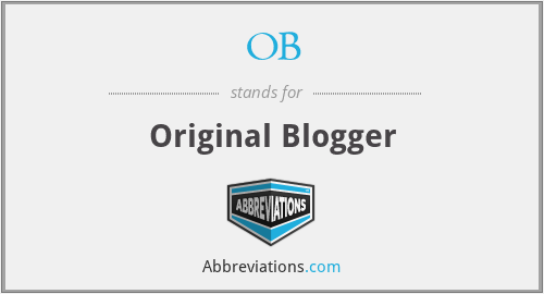 OB - Original Blogger