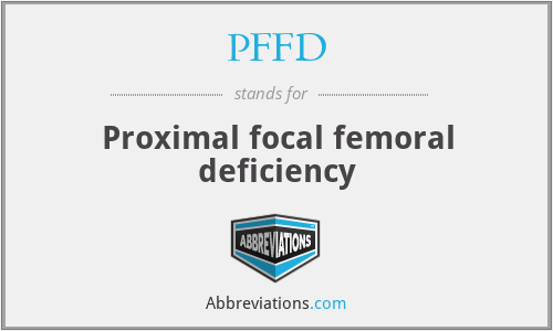 PFFD - Proximal focal femoral deficiency