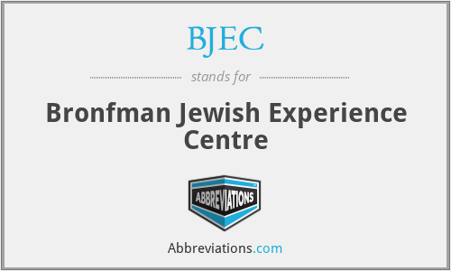BJEC - Bronfman Jewish Experience Centre