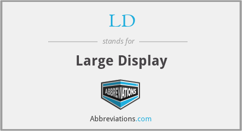 LD - Large Display