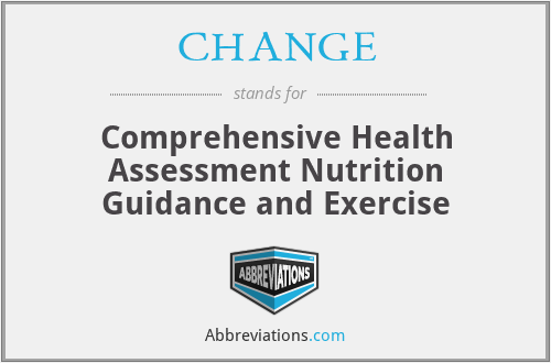 CHANGE - Comprehensive Health Assessment Nutrition Guidance and Exercise