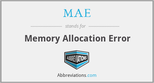 MAE - Memory Allocation Error