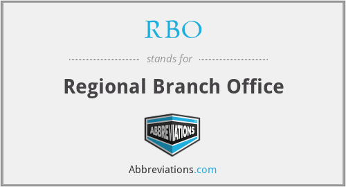 RBO - Regional Branch Office
