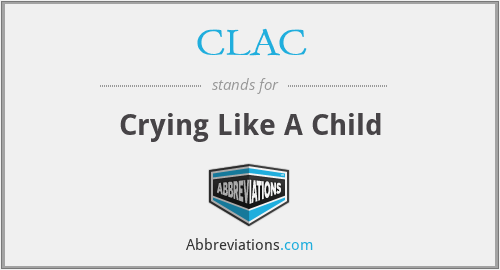 CLAC - Crying Like A Child