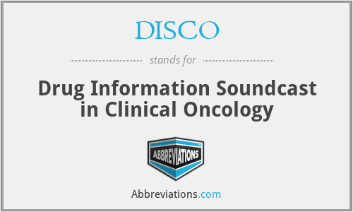 DISCO - Drug Information Soundcast in Clinical Oncology
