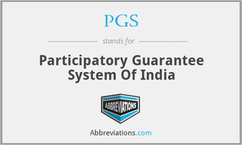 PGS - Participatory Guarantee System Of India