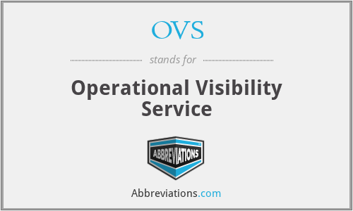 OVS - Operational Visibility Service