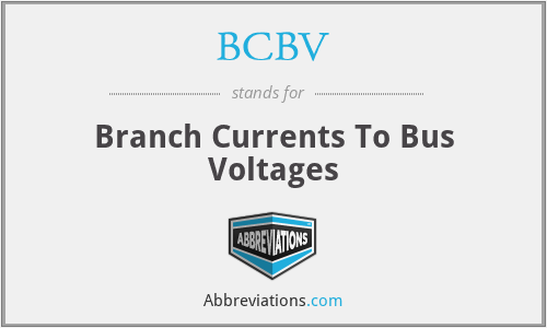 BCBV - Branch Currents To Bus Voltages