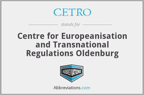 CETRO - Centre for Europeanisation and Transnational Regulations Oldenburg