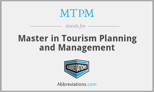 MTPM - Master in Tourism Planning and Management
