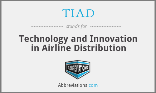 TIAD - Technology and Innovation in Airline Distribution
