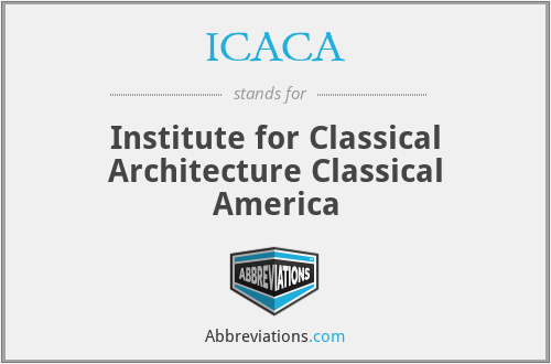 ICACA - Institute for Classical Architecture Classical America