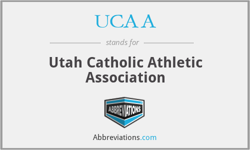 UCAA - Utah Catholic Athletic Association