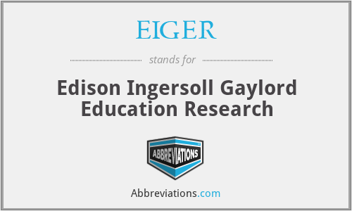 EIGER - Edison Ingersoll Gaylord Education Research