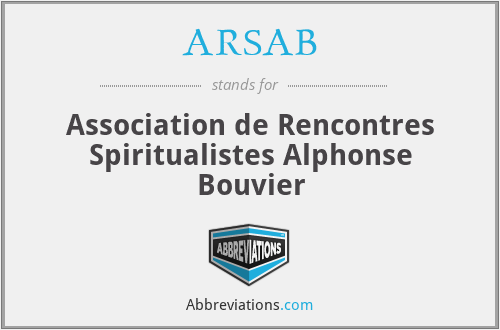 ARSAB - Association de Rencontres Spiritualistes Alphonse Bouvier