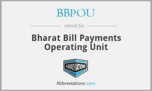 BBPOU - Bharat Bill Payments Operating Unit
