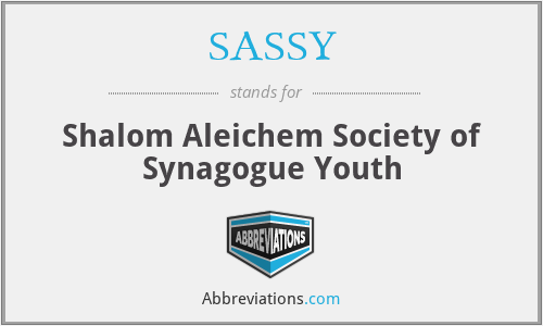 SASSY - Shalom Aleichem Society of Synagogue Youth