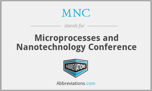 MNC - Microprocesses and Nanotechnology Conference
