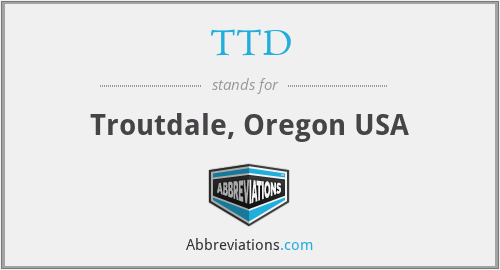 TTD - Troutdale, Oregon USA