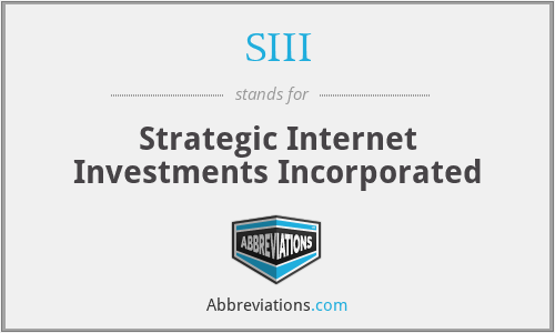 SIII - Strategic Internet Investments Incorporated