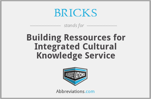 BRICKS - Building Ressources for Integrated Cultural Knowledge Service