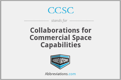 CCSC - Collaborations for Commercial Space Capabilities