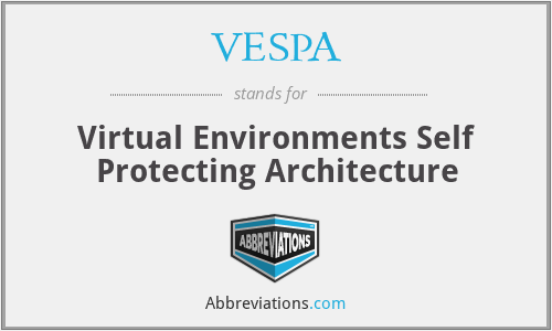 VESPA - Virtual Environments Self Protecting Architecture