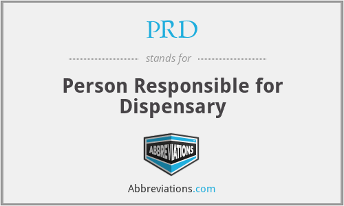 PRD - Person Responsible for Dispensary