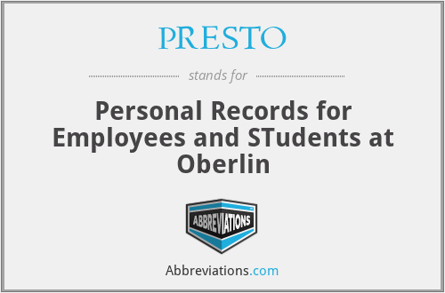 PRESTO - Personal Records for Employees and STudents at Oberlin