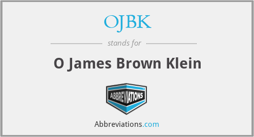 OJBK - O James Brown Klein