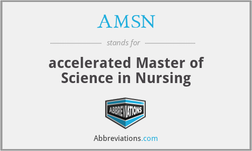 AMSN - accelerated Master of Science in Nursing