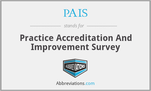 PAIS - Practice Accreditation And Improvement Survey