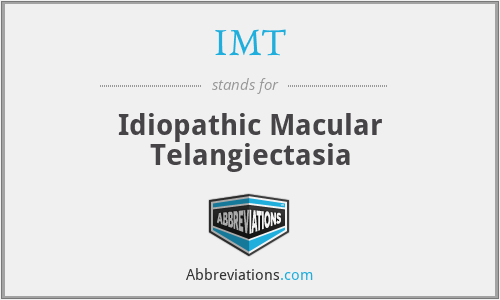 IMT - Idiopathic Macular Telangiectasia