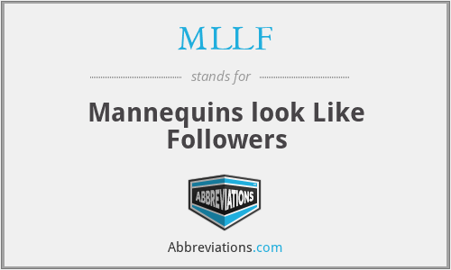 MLLF - Mannequins look Like Followers