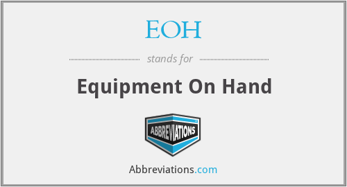 EOH - Equipment On Hand