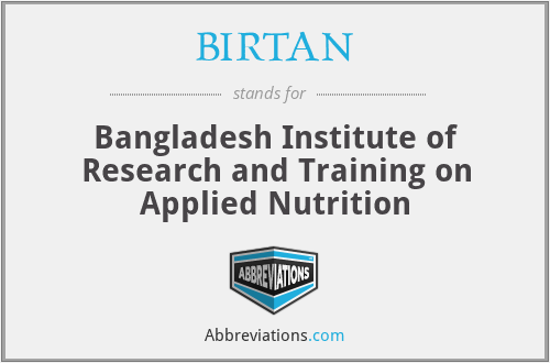 BIRTAN - Bangladesh Institute of Research and Training on Applied Nutrition