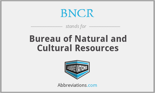 BNCR - Bureau of Natural and Cultural Resources