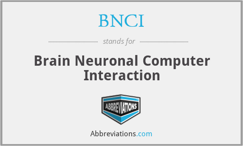 BNCI - Brain Neuronal Computer Interaction