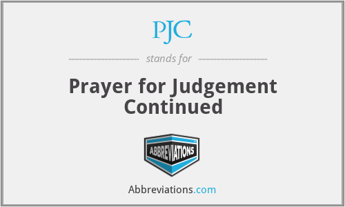 PJC - Prayer for Judgement Continued