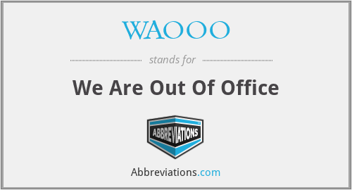 WAOOO - We Are Out Of Office