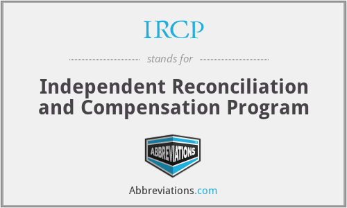 IRCP - Independent Reconciliation and Compensation Program