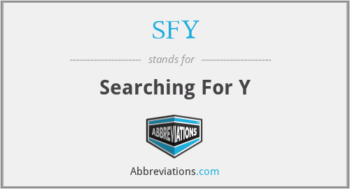SFY - Searching For Y