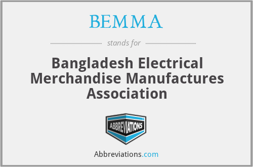 BEMMA - Bangladesh Electrical Merchandise Manufactures Association
