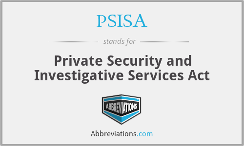 PSISA - Private Security and Investigative Services Act