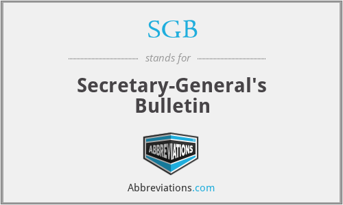 SGB - Secretary-General's Bulletin