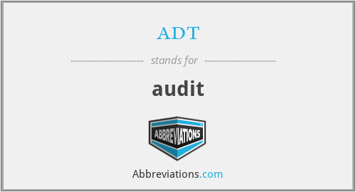 adt - audit