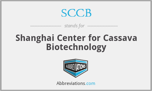 SCCB - Shanghai Center for Cassava Biotechnology