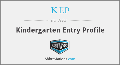 KEP - Kindergarten Entry Profile