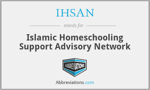 IHSAN - Islamic Homeschooling Support Advisory Network